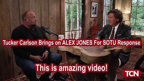 Tucker Carlson Brings on ALEX JONES For SOTU Response