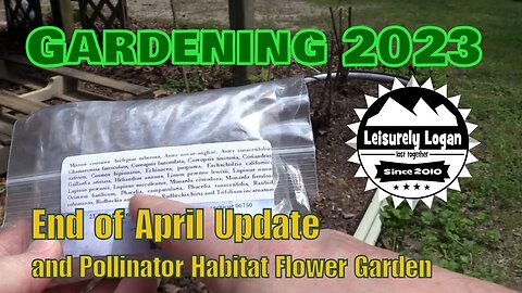 Garden 2032 : End of April Update and Pollinator Habitat Flower Garden