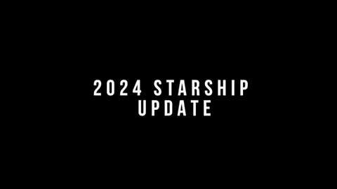The 2024 SpaceX Starship Update Is Here!