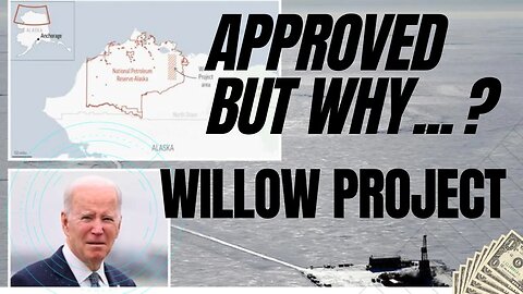 The Willow Project: US government approves Alaska Oil Pipeline but WHY?