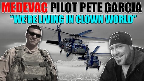 Major Pete Garcia || We're Living In CLOWN World || AMAZING INTERVIEW