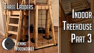 Log and Rope Ladders | Indoor Treehouse Part 3
