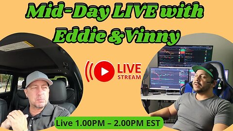 Mid-day with Eddie and Vinny| Lets stay positive.