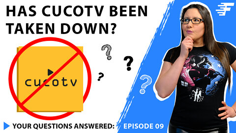 HAS CUCO TV BEEN TAKEN DOWN? | YOUR QUESTIONS ANSWERED | EPISODE 9