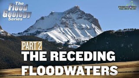 Receding Floodwaters Part2 | Flood Geology Series
