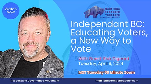Tuesday April 9, 2024, Rick Dignard, Independent BC