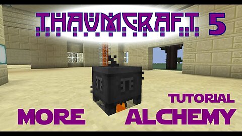 Thaumcraft 5 Tutorial - Part 9 - Alchemy - Nitor, Alumentum and Magic Tallow