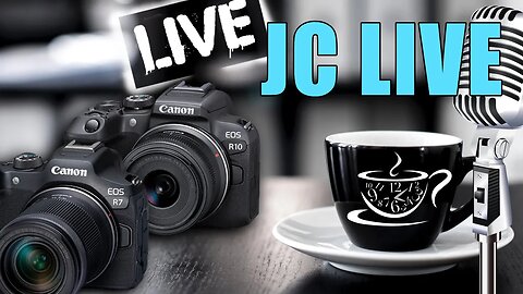 Teatime LIVE with JC Canon EOS R7 / R10 Discussion