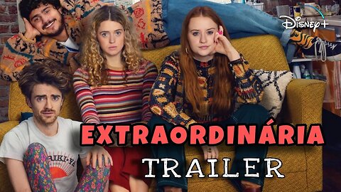 Trailer Extraordinária - Dublado