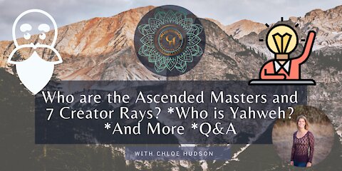 Who are the Ascended Masters and 7 Creator Rays? *Who is Yahweh? *And More *Q&A - #WorldPeaceProject