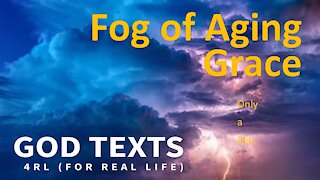 Fog of Aging Grace