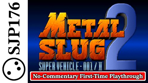 Metal Slug 2 Turbo—Uncut No-Commentary First-Time Playthrough—Full Game