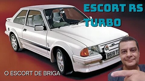 Ford Escort RS Turbo: O Escort de briga