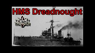 HMS Dreadnought, a Detailed look - War Thunder Top Tier British Ship
