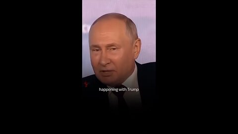 Putin Talk About the prosecution of Trump