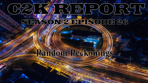 C2K Report S2 E0026 Randy and Rick Random Reckonings