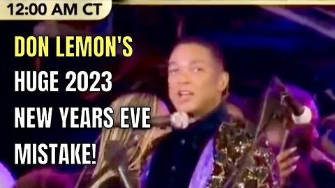 CNN’s Don Lemon BOTCHES New Year’s Eve Countdown…totally misses midnight (and wasn’t even DRUNK)