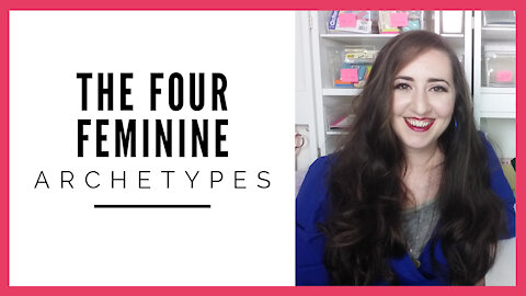 The Four Feminine Archetypes