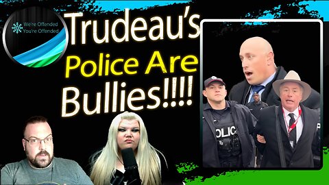 Ep#354 Reporter attacked by Trudeau's Police | We're Offended You're Offended Podcast