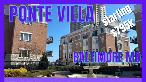 Ponte Villa || Baltimore Maryland || 3 bedroom || 3 baths || 2 Car Garage $789k
