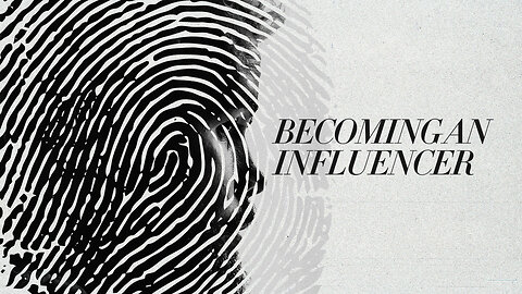 Becoming an Influencer - 3/24/24