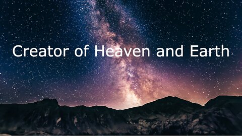 Creator of Heaven in Earth