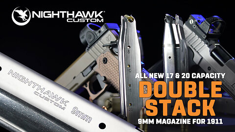 NEW: Nighthawk Custom 9mm HiCap 2011/Double Stack 1911 Magazines