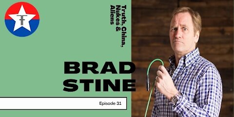 Comedian Brad Stine: Truth, China, Nukes & Aliens