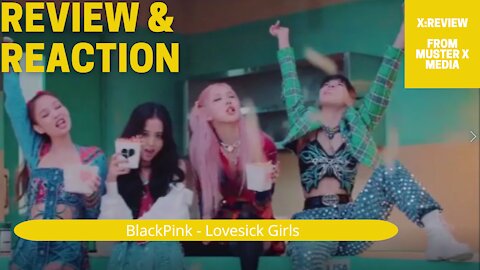 Review and Reaction: BlackPink - Lovesick Girls