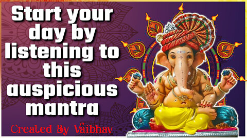 Start your day by listening to this auspicious mantra