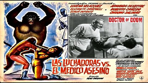 DOCTOR OF DOOM 1963 (Las Luchadoras vs El Médico Asesino) Mad Dr Transpants Brains TRAILER & Movie in English
