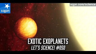 Exotic Exoplanets - Let's Science!