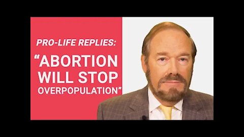 The Pro-Life Reply to: "Abortion Will Stop Overpopulation"