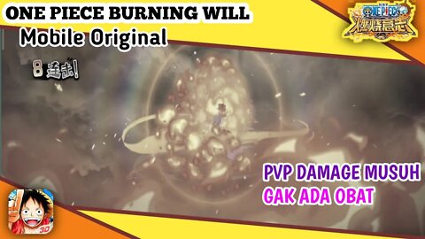 "ONE PIECE BURNING WILL Mobile CN" | PVP VS Damage Rob Lucci Awaken Gak Ngotak!!