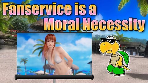 Fanservice is a Moral Necessity