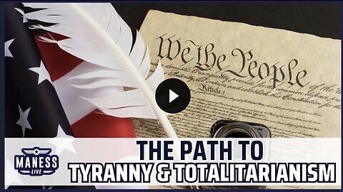 The Path To Tyranny And Totalitarianism | The Rob Maness Show EP252