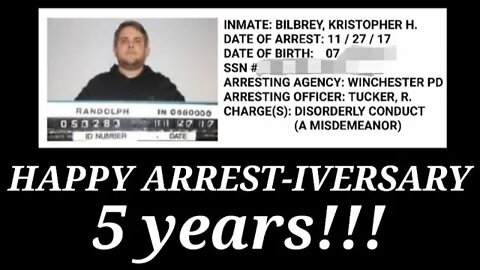 "(Bilbrey LIVE) - Happy Arrest-iversary! 5 Yrs Ago I Was Arrested For Speaking in a Public Meeting!"
