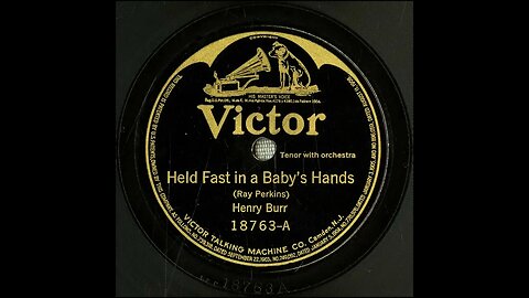 Held Fast in a Baby's Hands - Henry Burr