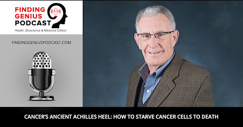 Cancer’s Ancient Achilles Heel: How to Starve Cancer Cells to Death