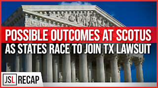 Possible Outcomes at SCOTUS as States Race to Join TX Lawsuit