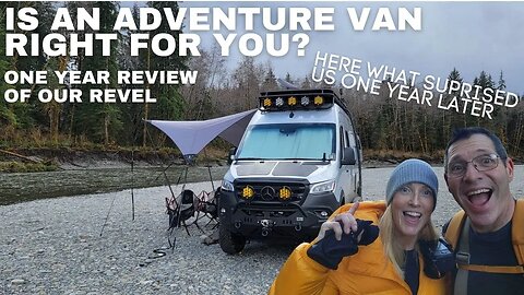 Is An Adventure Van Right For You One Year Of Owning A Revel