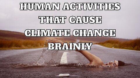Human activities that causes climate change, brainly