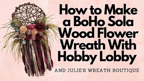 How to Make a Sola Wood Flower Wreath | BoHo Home Decor | How to Dye Sola Wood Flowers | Hobby Lobby