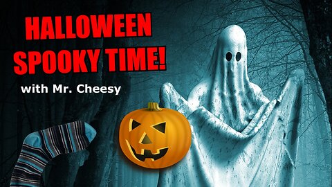 Halloween Spooky Time! with Mr. Cheesy
