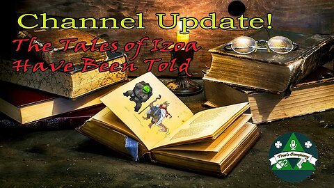 Channel Update! All the Tales From Izoa Have Been Told.