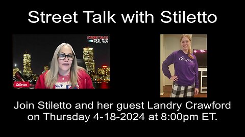 Street Talk with Stiletto 4-18-2024