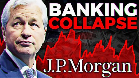 JPMorgan CEO Predicts Total Banking COLLAPSE