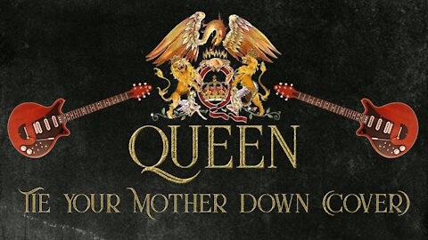 Queen - Tie Your Mother Down (Cover)