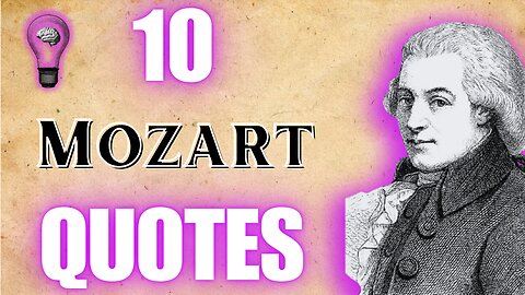 Be Inspired & Motivated With 10 Quotes from Mozart: The Power of Harmony, Silence, Love, and More!