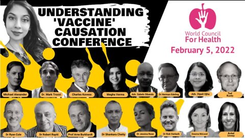 Understanding Vaccine Causation Conference - World Council For Health (Feb 5 2022)